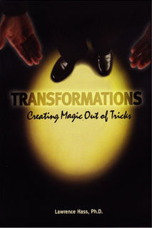 Transformations (Creating Magic Out Of Tricks)